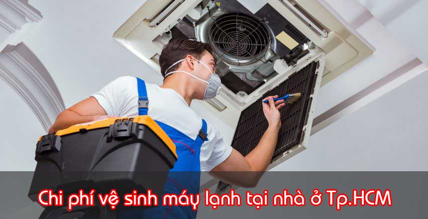 Chi phí vệ sinh máy lạnh tại nhà ở Tp.HCM